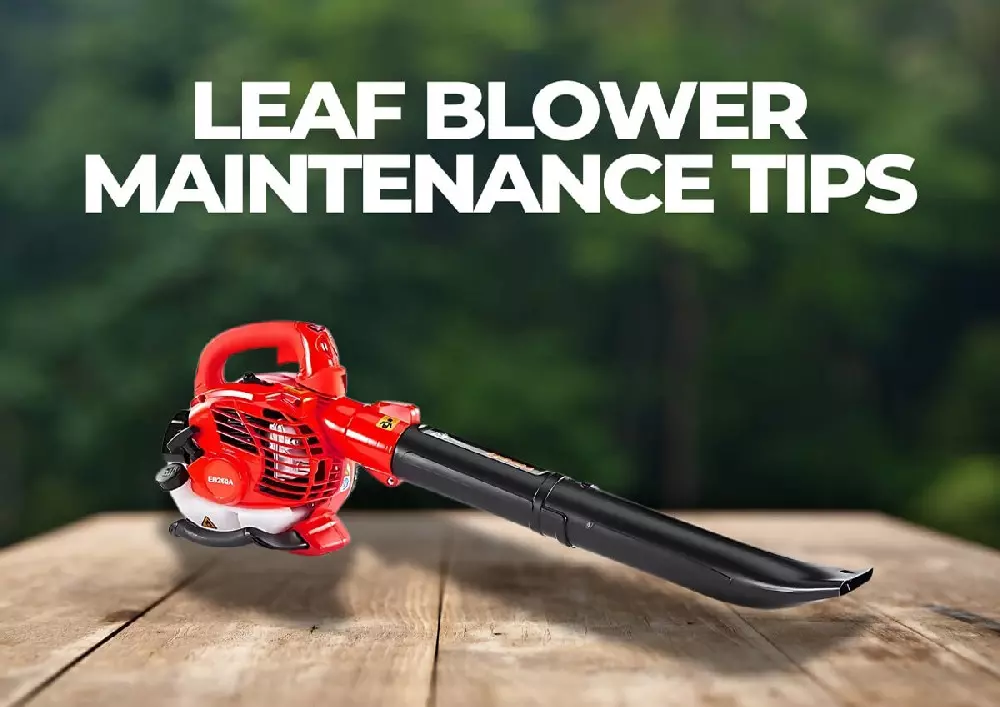 leaf blower maintenance tips