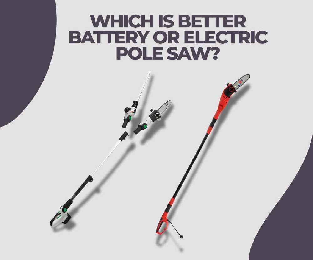 which-is-better-battery-or-electric-pole-saw.jpg