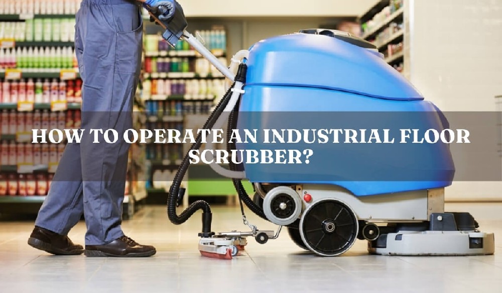 how to operate an industrial floor scrubber?
